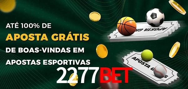 2277bet Ate 100% de Aposta Gratis