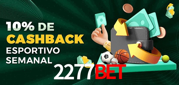 10% de bônus de cashback na 2277bet